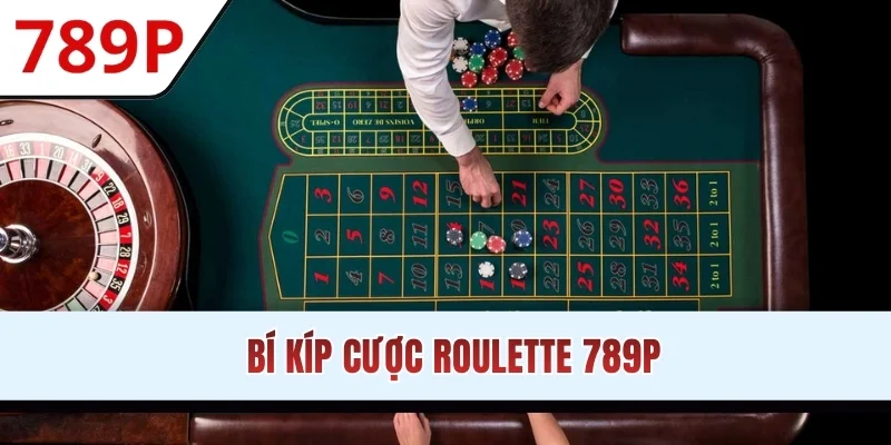 Bí kíp cược Roulette 789P
